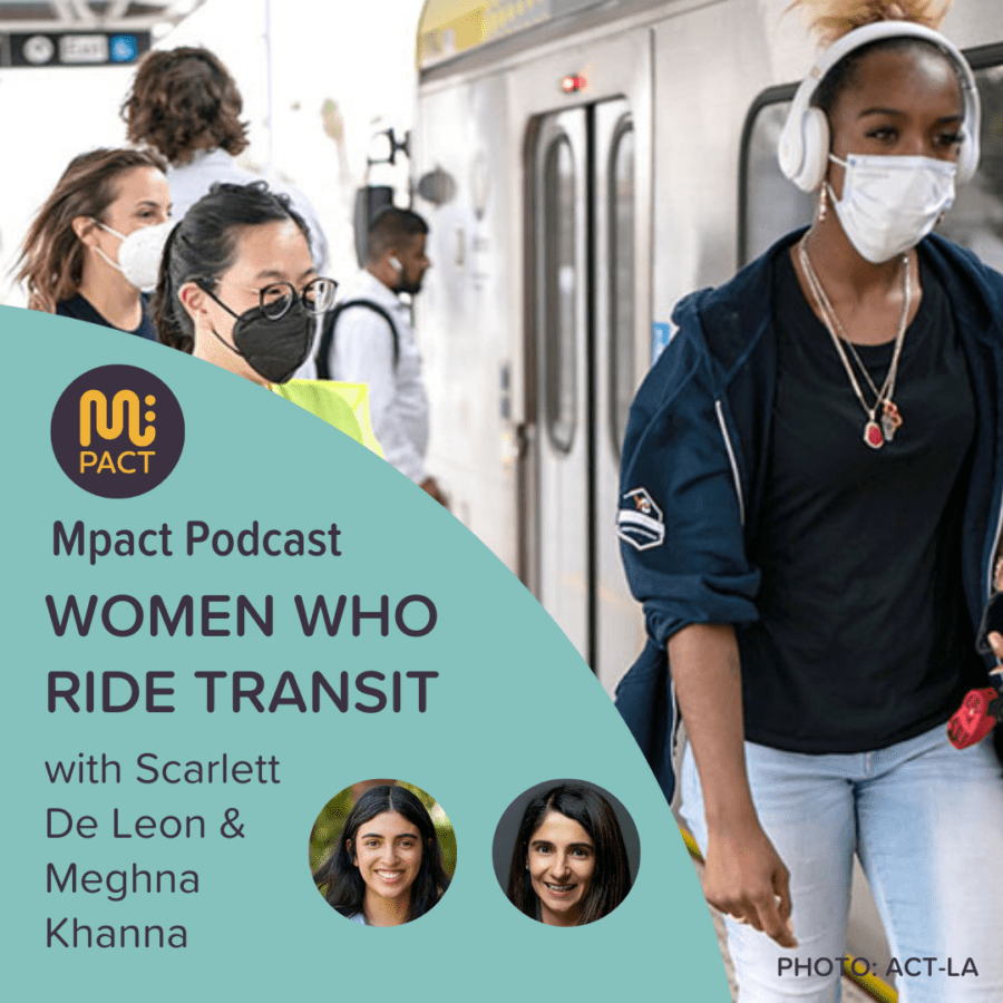 Podcast graphic for Episode 66 Women Who Ride Transit shows women on a train platform Credit ACT-LA